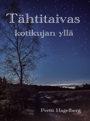 cover image of Tähtitaivas kotikujan yllä